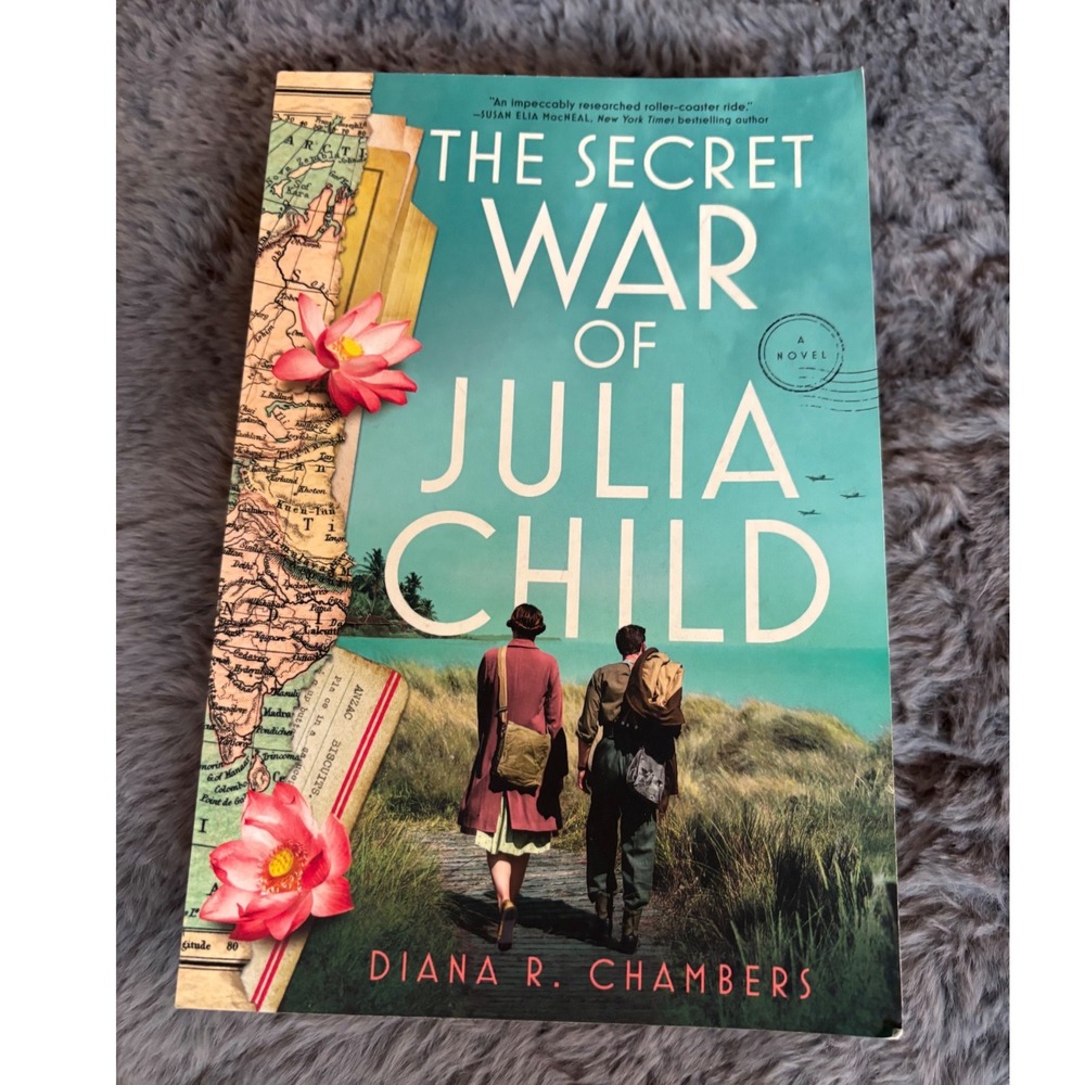 The Secret War of Julia Child Diana R Chambers Signed Paperback 2024 Novel